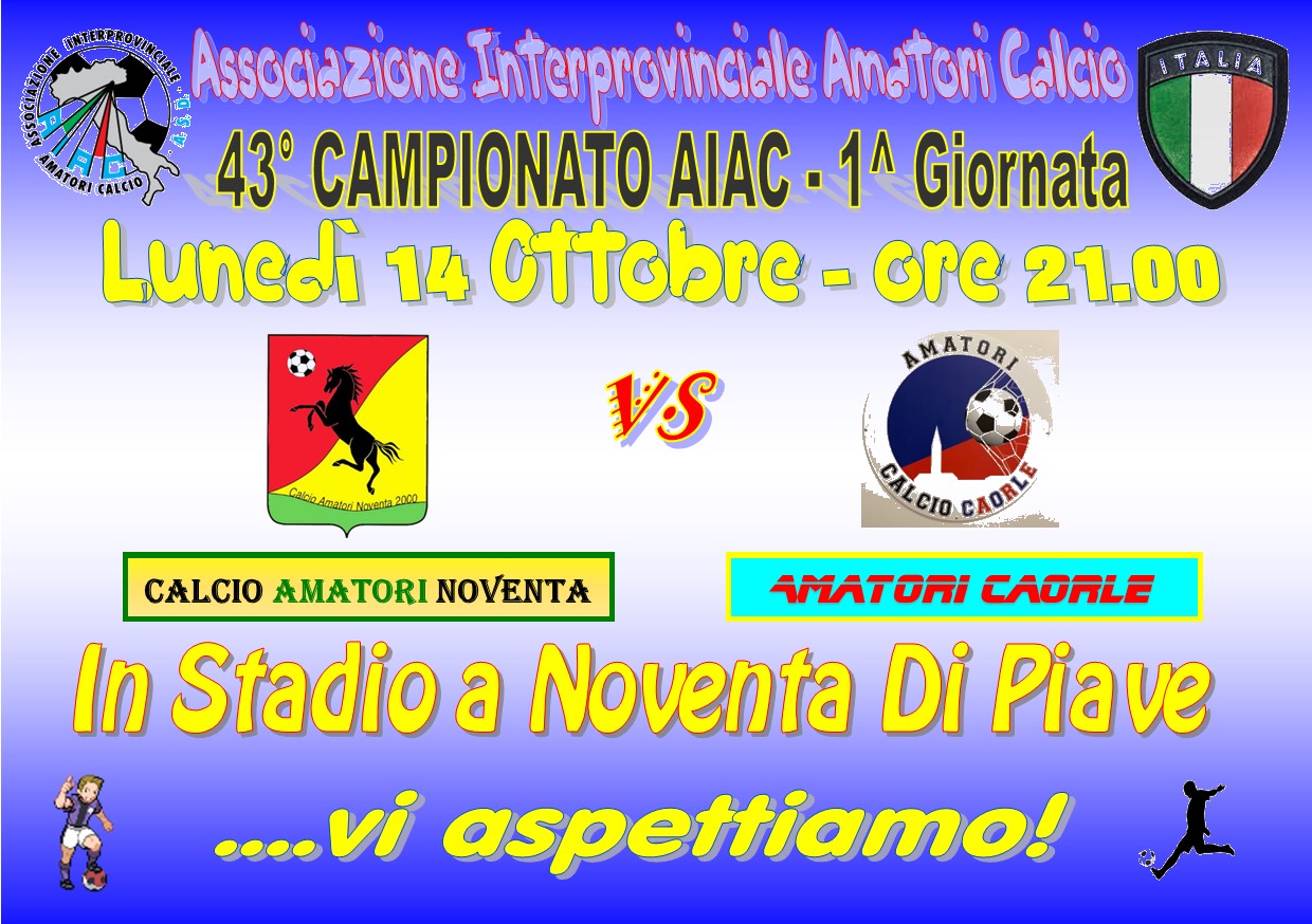 43° Campionato amatori calcio AIAC:  1° turno : NOVENTA-CAORLE