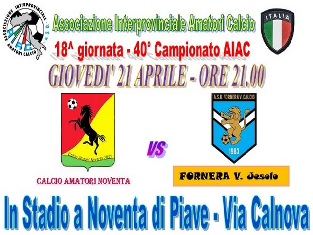 Campionato amatoriale calcio AIAC : 18° Turno NOVENTA-FORNERA JESOLO