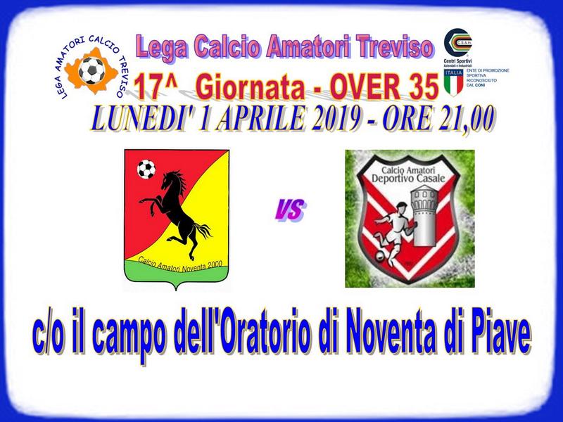 CAMPIONATO AMATORI  "OVER35" 17° Turno : NOVENTA - DEPORTIVO CASALE