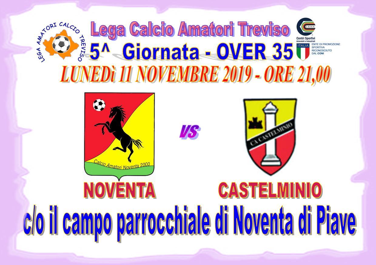 CAMPIONATO AMATORI CALCIO "Over 35" - 5^ Giornata NOVENTA-CASTELMINIO